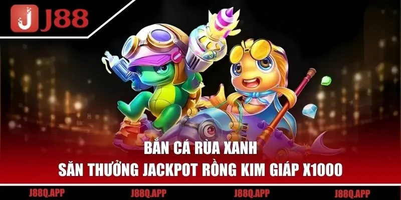 Bắn Cá Rùa Xanh